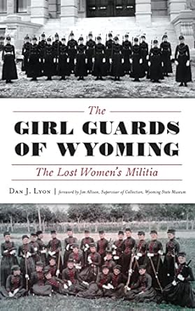 The Girl Guards of Wyoming: The Lost Women’s Militia