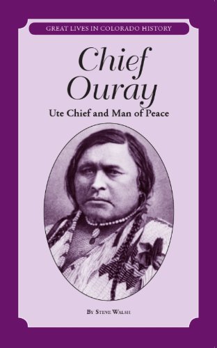 Chief Ouray: Ute Chief and Man of Peace