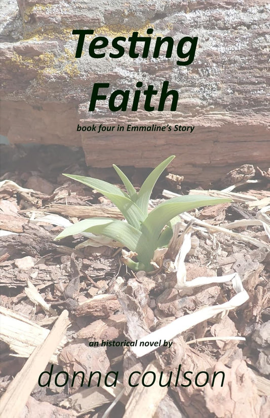 Testing Faith (Emmaline's Story)