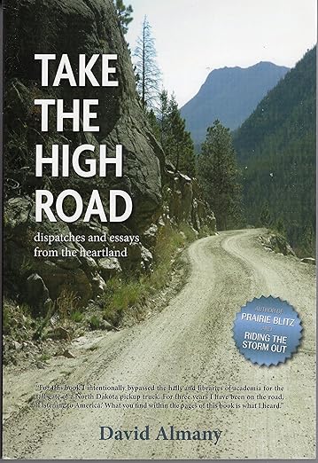 Take the High Road dispatches and essays from the heartland