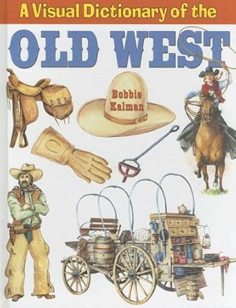 A Visual Dictionary of the Old West