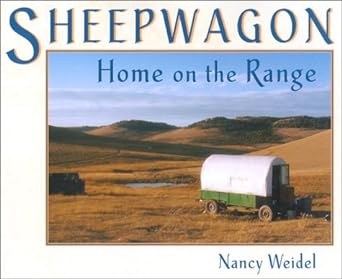 Sheep Wagon Home on the Range